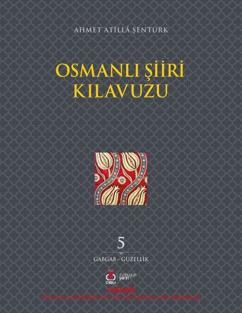 Osmanlı Şiiri Kılavuzu 5.Cilt