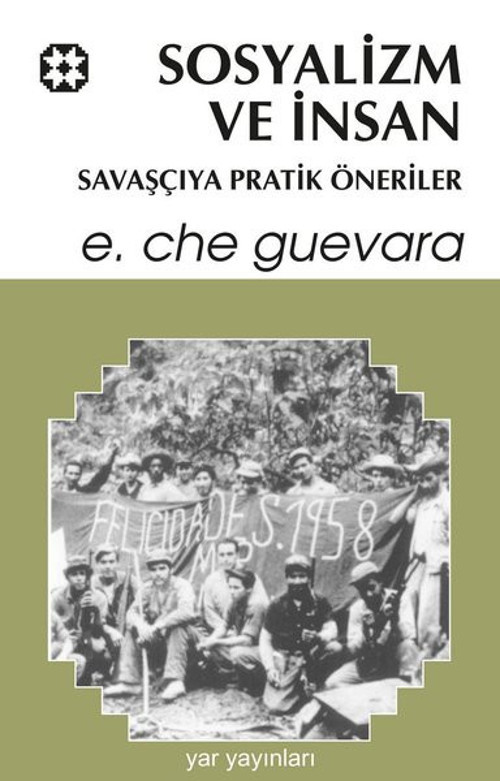 Sosyalizm ve İnsan - Savaşçıya Pratik Öneriler
