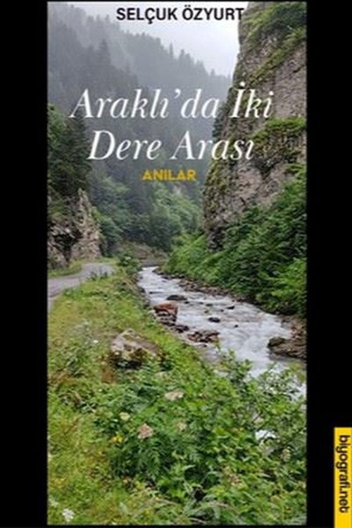 Araklı'da İki Dere Arası - Anılar