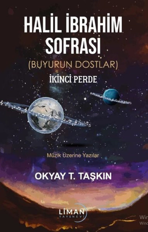 Halil İbrahim Sofrası (Buyurun Dostlar) İkinci Perde - Müzik Üzerine Yazılar