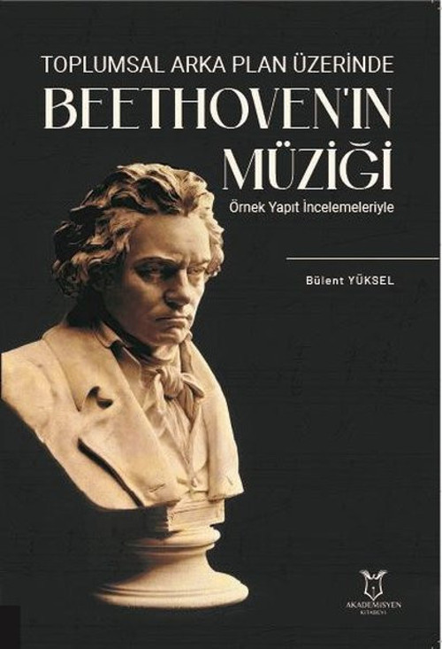 Toplumsal Arka Plan Üzerinde Beethoven'ın Müziği - Örnek Yapıt İncelemeleriyle