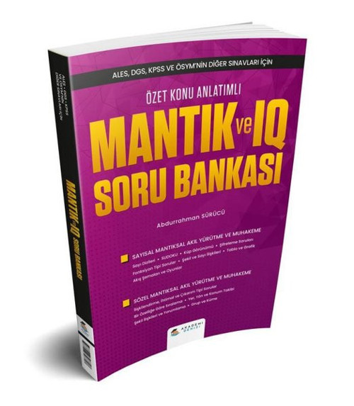 ALES DGS KPSS ve ÖSYM nin Diğer Sınavları İçin Mantık ve IQ Konu Anlatımlı Soru Bankası