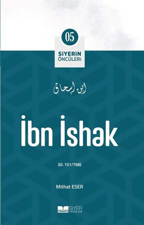İbn İshak - Siyerin Öncüleri 05