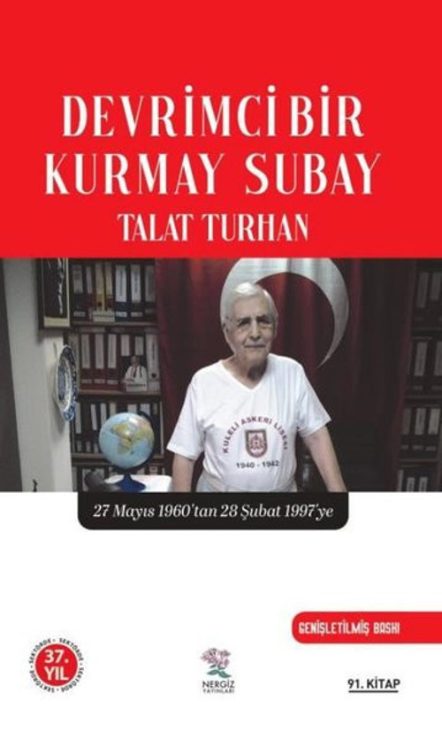 Devrimci Bir Kurmay Subay - 27 Mayıs 1960'dan 28 Şubat 1997'ye
