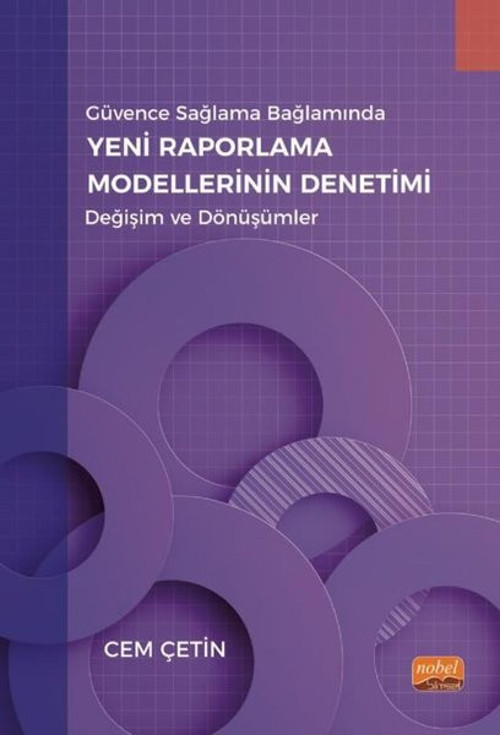 Yeni Raporlama Modellerinin Denetimi - Değişim ve Dönüşümler - Güvence Sağlama Bağlamında