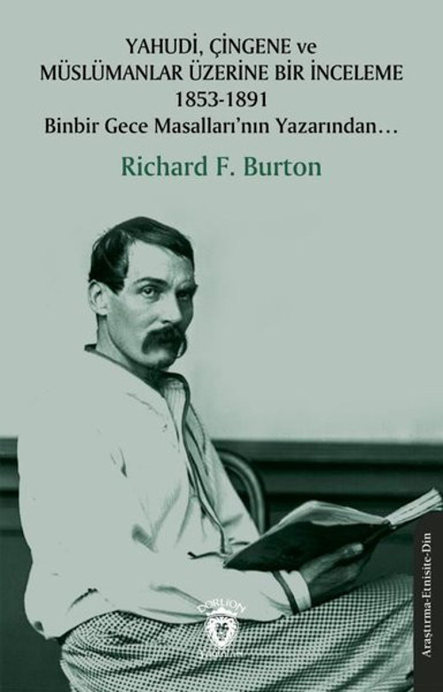 Yahudi Çingene ve Müslümanlar Üzerine Bir İnceleme 1853 - 1891 Binbir Gece Masalları'nın Yazarından