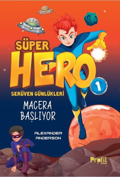 Süper Hero Macera Başlıyor - Serüven Günlükleri 1