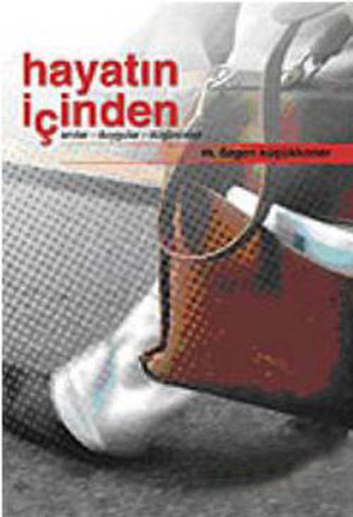 Hayatın İçinden - Anılar - Duygular - Düşünceler