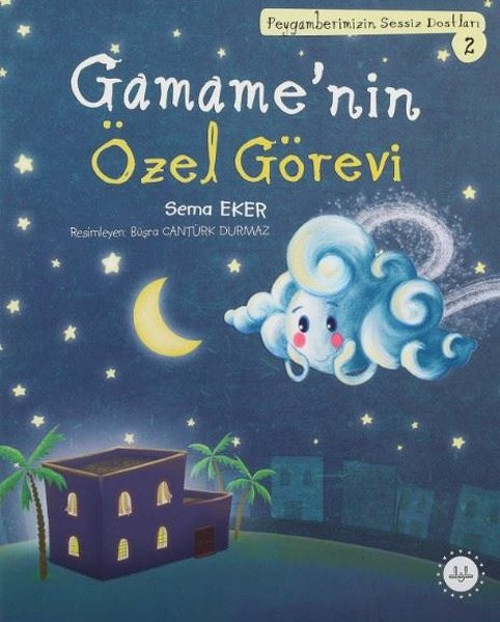 Gamame'nin Özel Görevi - Peygamberimizin Sessiz Dostları 2