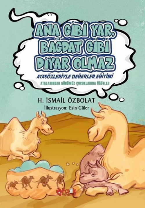 Ana Gibi Yar, Bağdat Gibi Diyar Olmaz - Atasözleriyle Değerler Eğitimi