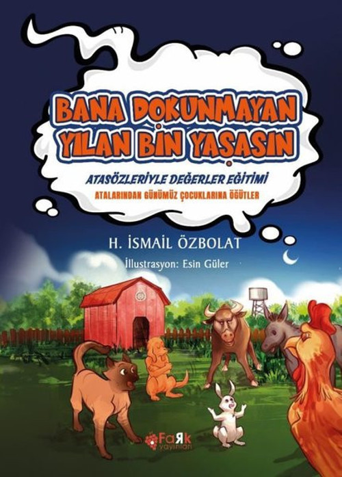 Bana Dokunmayan Yılan Bin Yaşasın - Atasözleriyle Değerler Eğitimi