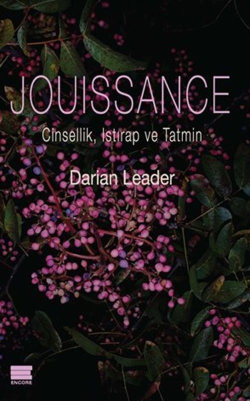 Jouissance & Cinsellik, Istırap ve Tatmin