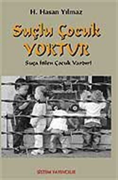 Suçlu Çocuk Yoktur - Suça İtilen Çocuk Vardır