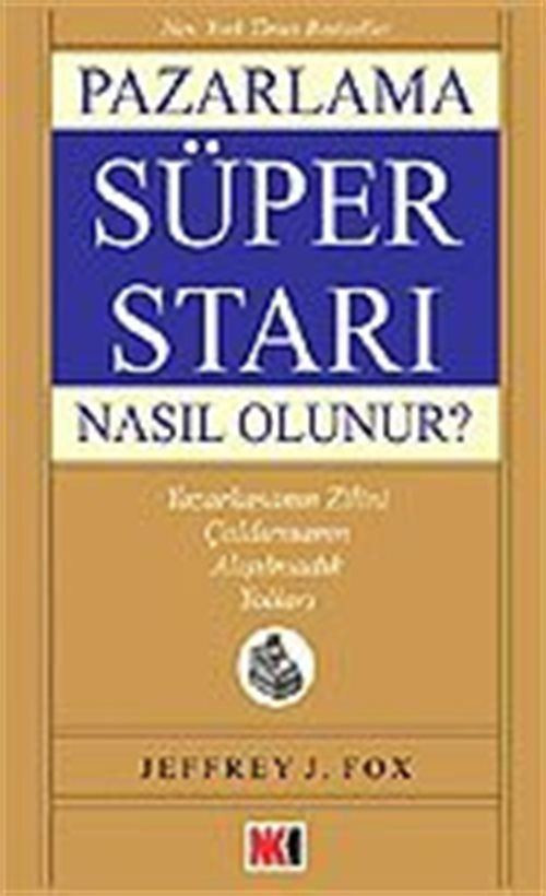 Pazarlama Süper Starı Nasıl Olunur?