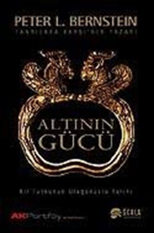 Altının Gücü - Bir Tutkunun Olağanüstü Tarihi