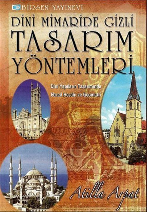 Dini Mimaride Gizli Tasarım Yöntemleri - Dini Yapıların Tasarımında Ebced Hesabı ve Geometri
