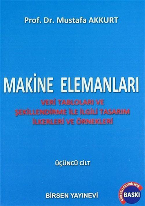 Makine Elemanları 3. Cilt - Teorik Esaslar ve Hesap Yöntemleri