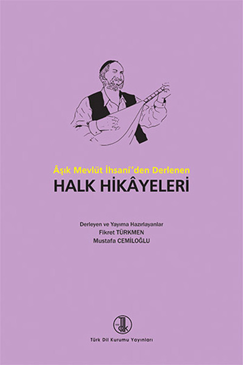 Aşık Mevlüt İhsani'den Derlenen Halk Hikayeleri