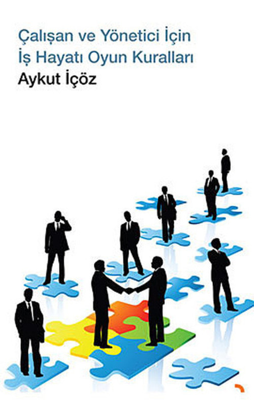 Çalışan ve Yönetici İçin İş Hayatı Oyun Kuralları