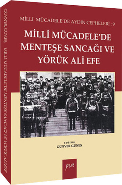 Milli Mücadelede Menteşe Sancağı ve Yörük Ali Efe