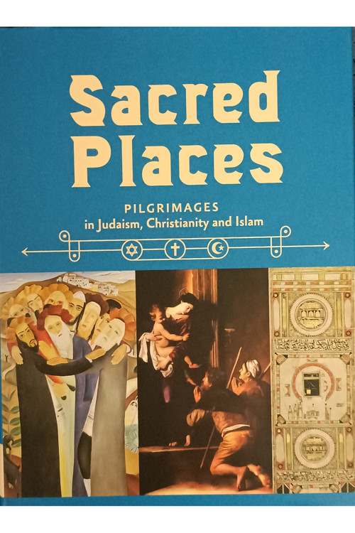 Sacred Places Pilgrimages İn Judaism Christianity And Islam / Daniel Bugel-Shunra Chrisde Lauwer Lee
