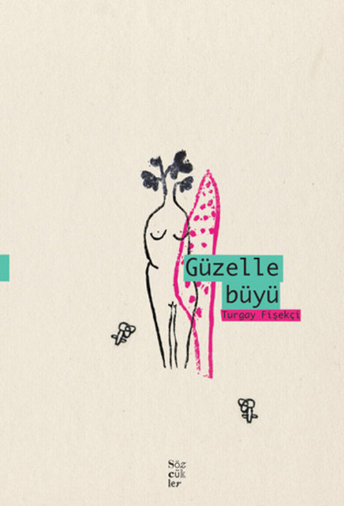 Sözcükler Güzelle Büyü