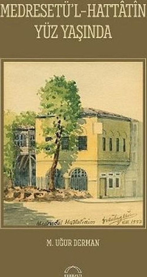Medresetü'l - Hattatin Yüz Yaşında