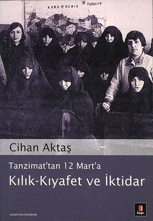Tanzimat'tan 12 Mart'a Kılık-Kıyafet ve İktidar