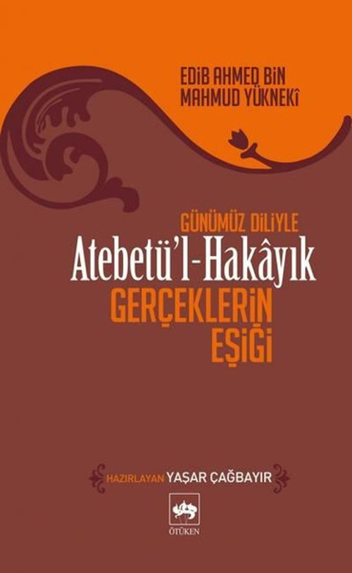 Atebetü'l-Hakayık - Gerçeklerin Eşiği