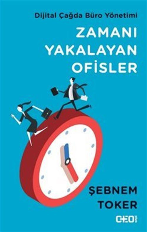 CEO Plus Zamanı Yakalayan Ofisler - Dijital Çağda Büro Yönetimi
