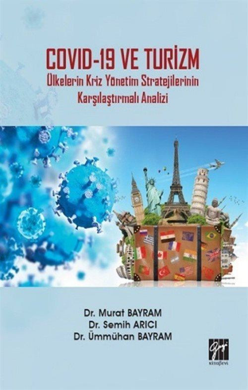 Covid-19 ve Turizm - Ülkelerin Kriz Yönetim Stratejilerinin Karşılaştırmalı Analizi