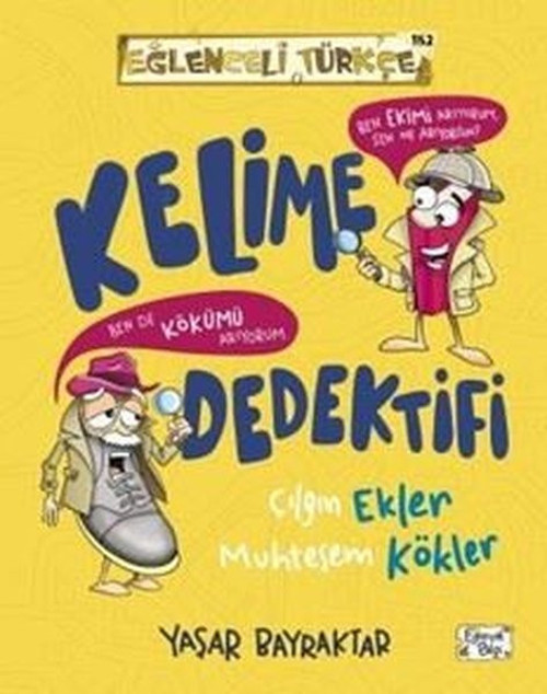 Kelime Dedektifi - Çılgın Ekler Muhteşem Kökler - Eğlenceli Türkçe