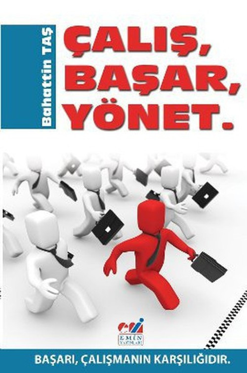 Çalış Başar Yönet