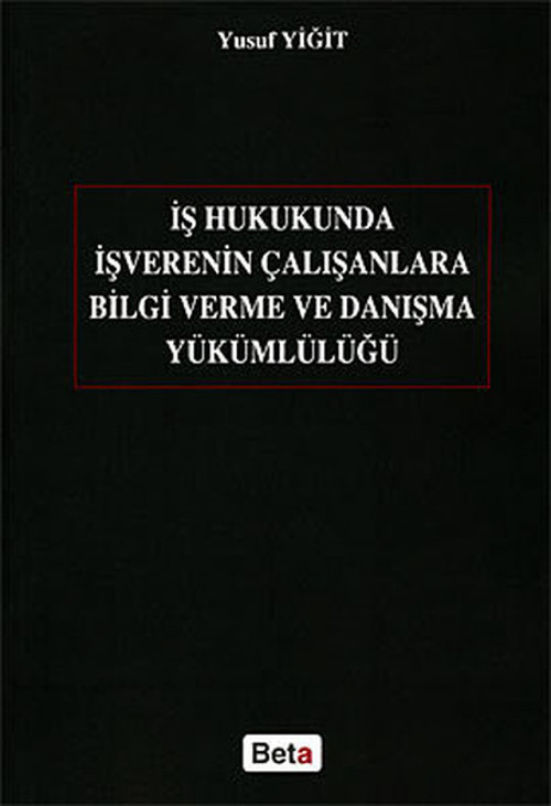 İş Hukukunda İşverenin Çalışanlara Bilgi Verme ve Danışma Yükümlülüğü