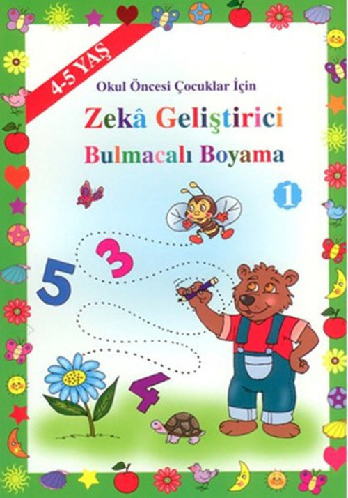 Okul Öncesi Çocuklar İçin Zeka Geliştirici Bulmacalı Boyama 1 (4 - 5 Yaş)