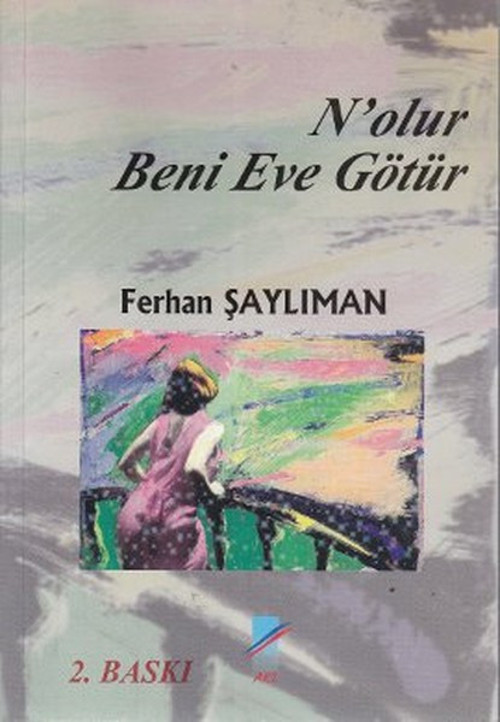 N'olur Beni Eve Götür