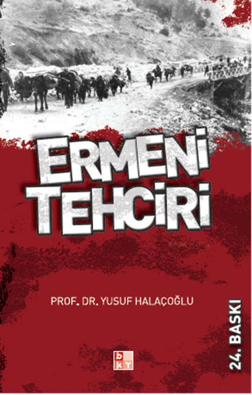Babıali Kültür - BKY Ermeni Tehciri