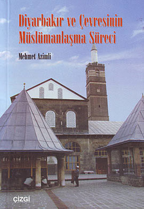 Diyarbakır ve Çevresinin Müslümanlaşma Süreci