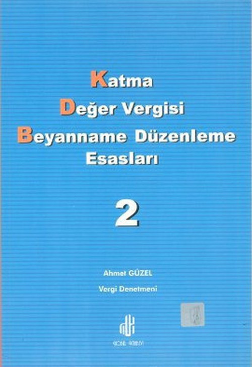 Katma Değer Vergisi Beyanname Düzenleme Esasları Cilt: 2