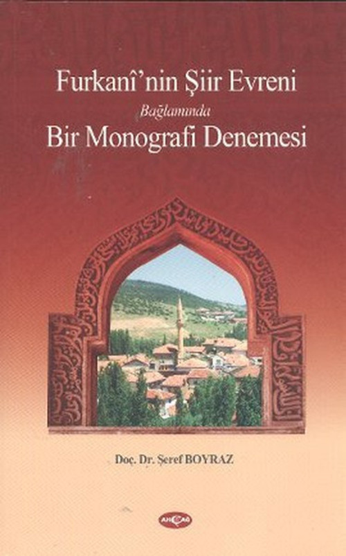 Furkani'nin Şiir Evreni Bağlamında Bir Monografi Denemesi
