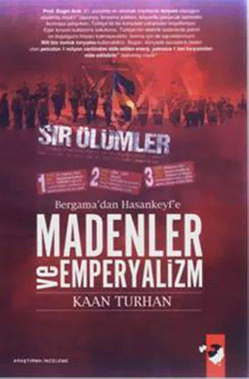 Bergama'dan Hasankeyf'e Madenler ve Emparyalizm