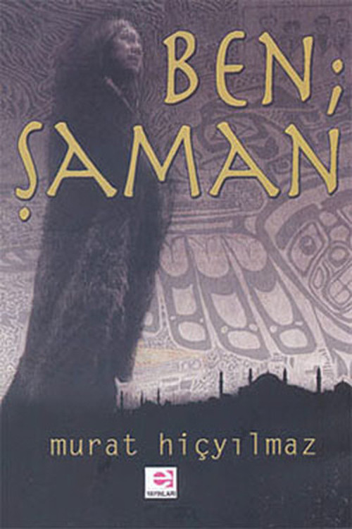 E Yayınları Ben Şaman