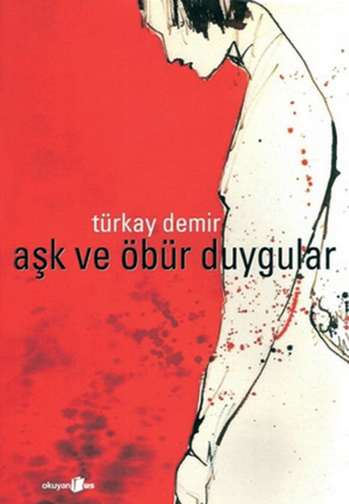 Aşk ve Öbür Duygular