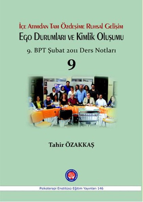 İçe Atımdan Tam Özdeşime Ruhsal Gelişim Ego Durumları ve Kimlik Oluşumu