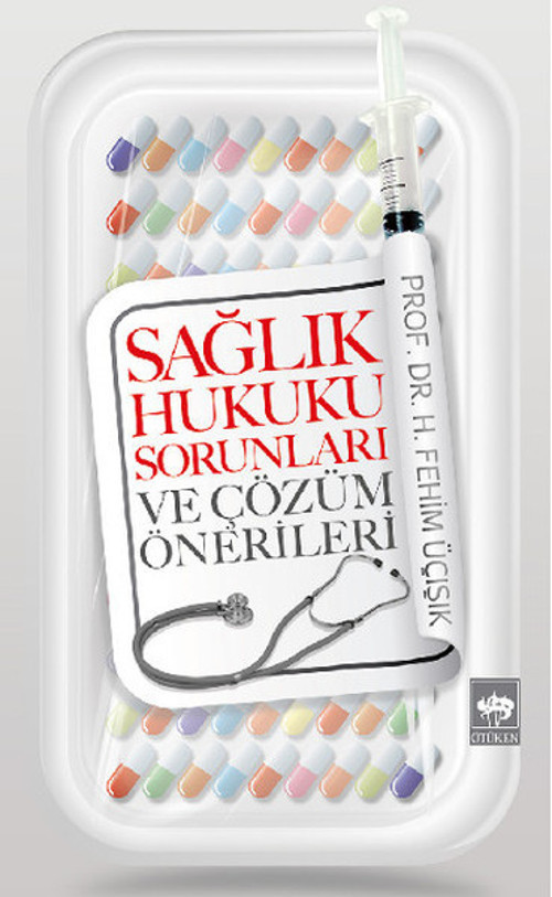 Sağlık Hukuku Sorunları ve Çözüm Önerileri