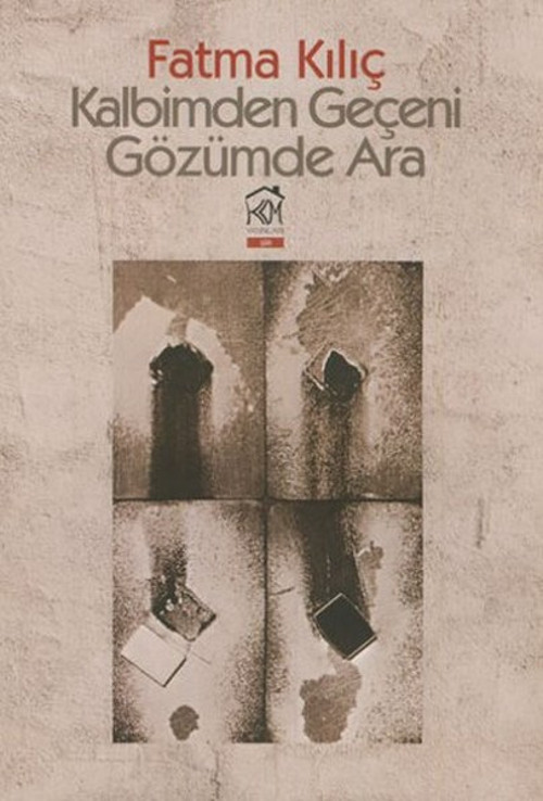 Kalbimden Geçeni Gözümde Ara