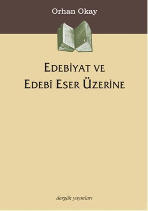 Edebiyat ve Edebi Eser Üzerine
