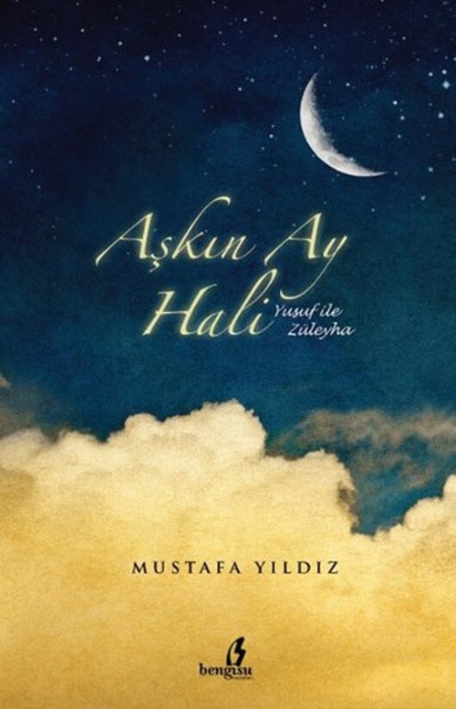 Aşkın Ay Hali - Yusuf ile Züleyha