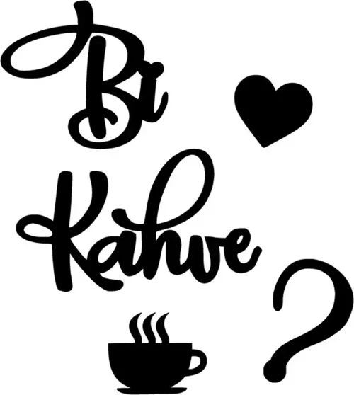 Bi Kahve - Araç, Oto, Laptop, Duvar Uyumlu Sticker 15*18 Cm
