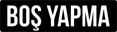 Boş Yapma - Araç, Oto, Laptop, Duvar Uyumlu Sticker 10*3 Cm